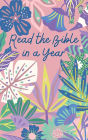 Read the Bible in a Year Planner Pink Floral: A Bible Journal for Reflection and Notetaking While Reading Through the Bible in a Year