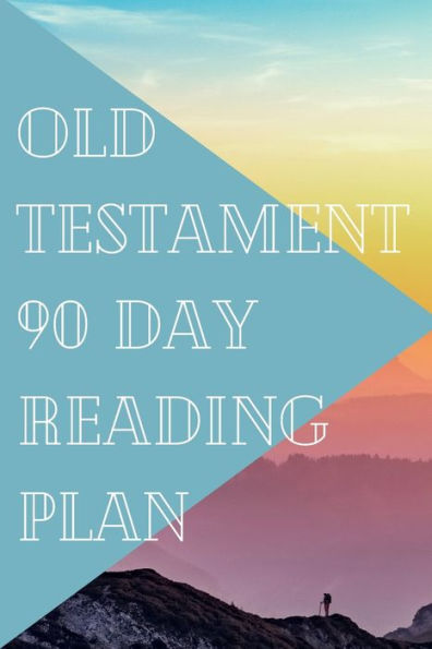 Old Testament 90 Day Reading Plan