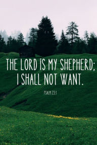 Title: The Lord Is My Shepherd Christian Journal Hills and Trees, Author: Chloe Sozo