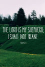 The Lord Is My Shepherd Christian Journal Hills and Trees