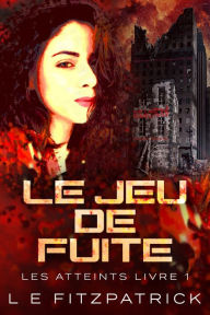 Title: Le Jeu De Fuite, Author: L.E. Fitzpatrick