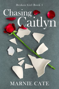 Title: Chasing Caitlyn, Author: Marnie Cate