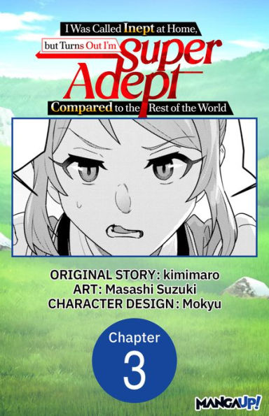 I Was Called Inept at Home, but Turns Out I'm Super Adept Compared to the Rest of the World #003