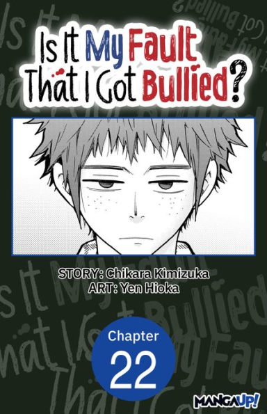 Is It My Fault That I Got Bullied? #022