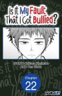 Is It My Fault That I Got Bullied? #022
