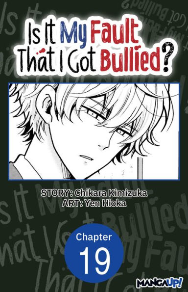 Is It My Fault That I Got Bullied? #019