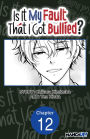 Is It My Fault That I Got Bullied? #012