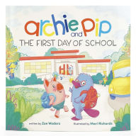Title: Archie & Pip First Day of School (Paperback), Author: Zoe Wodarz