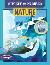 Title: Sticker by Number Nature: Sticker Emporium, Author: Parragon