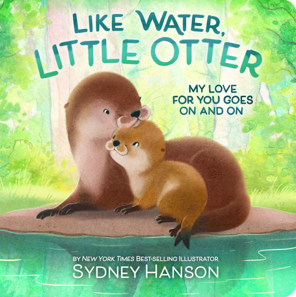 Like Water, Little Otter: My Love for You Goes On and On