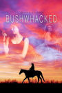 Bushwhacked