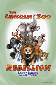 Scribd free download ebooks The Lincoln Zoo Rebellion CHM