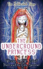 The Underground Princess