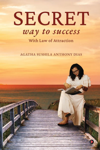 Secret Way to Success: With Law of Attraction