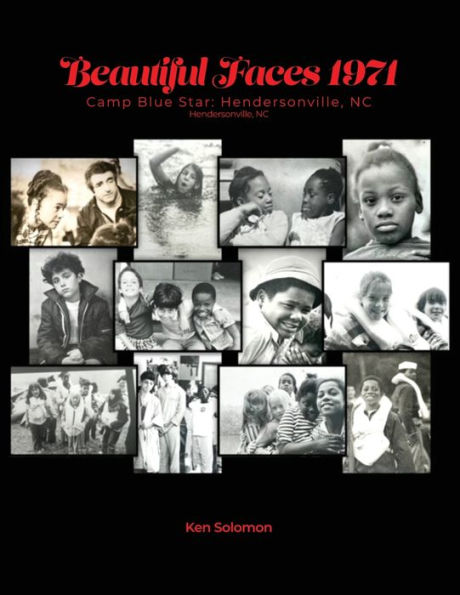 Beautiful Faces 1971: Camp Blue Star: Hendersonville, NC