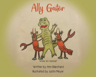 Title: Ally Gator, Author: Ann Blanchard