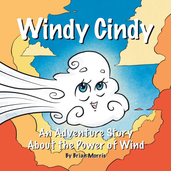 Windy Cindy: An Adventure Story About the Power of Wind