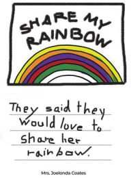 Title: Share My Rainbow, Author: Joelonda Coates