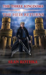 Title: The Three Kingdoms: The Heir Returns, Author: Sean Rothka