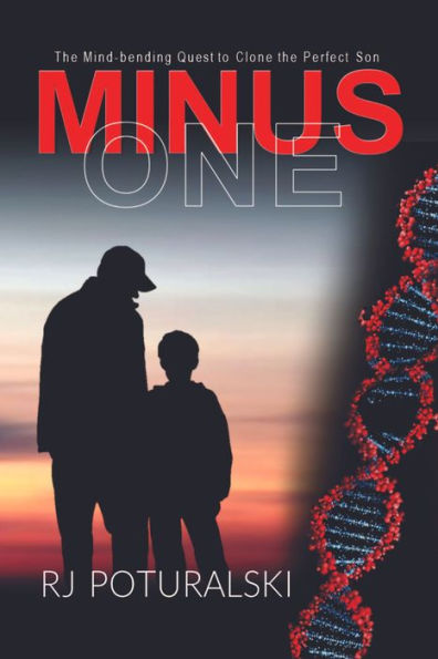 Minus One: The Mind-bending Quest to Clone the Perfect Son