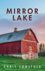 Title: Mirror Lake, Author: Khris Comstock