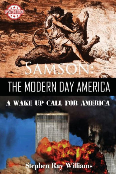 Samson The Modern Day America: A Wake Up Call for America