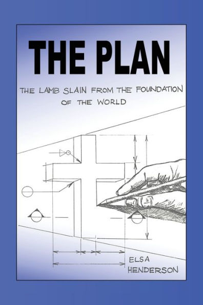 the Plan: Lamb Slain from Foundation of World