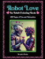 Robot Love: An Adult Coloring Book