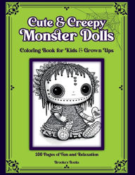 Title: Cute & Creepy Monster Dolls!: Monster Dolls, Author: Brooke