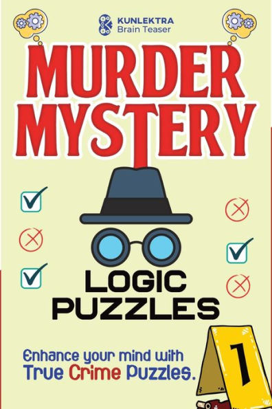 Kunlektra Murder Mystery Logic Puzzles: Enhance your mind with true crime puzzle Volume