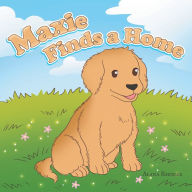 Title: Maxie Finds a Home, Author: Alana Rhodes