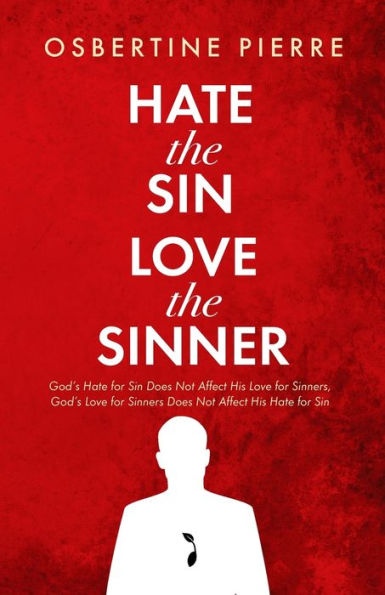 Hate the Sin Love Sinner