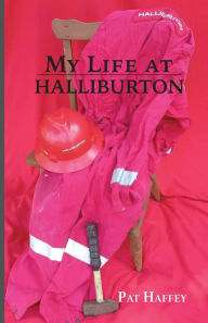 Free ebook mobile download My Life at Halliburton by Pat Haffey, Pat Haffey in English DJVU 9798890412065