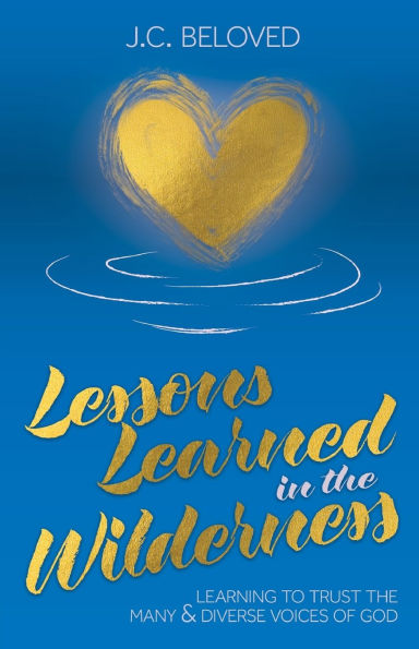 Lessons Learned the Wilderness: Learning to Trust Many & Diverse Voices of God