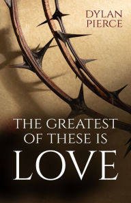 Greatest of These Is Love