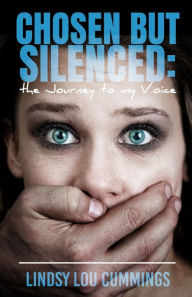 Free download for ebooks for mobile Chosen But Silenced: The Journey to My Voice DJVU by Lindsy Lou Cummings 9798890413819