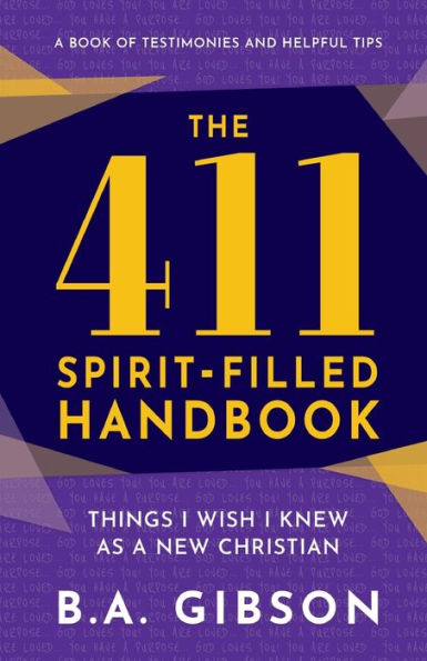 The 411 Spirit-Filled Handbook: Things I Wish Knew As A New Christian