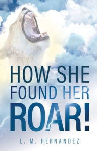 Free online books How She Found Her ROAR!