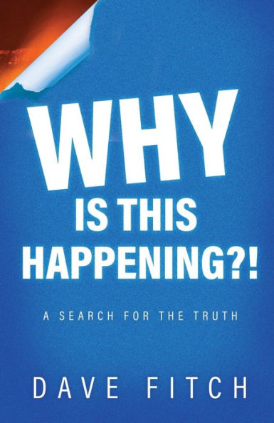 Why Is This Happening?: A Search for the Truth
