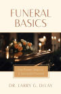 Funeral Basics: Five Proven Steps to Successful Funeral Preparation