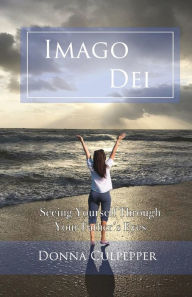 Kindle downloading books Imago Dei: Seeing Yourself Through Your Father's Eyes MOBI 9798890416711