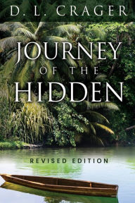 Title: Journey of the Hidden, Author: D L Crager