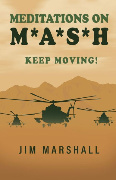 Meditations on M.A.S.H.: Keep Moving!