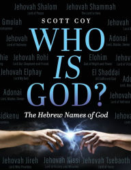 Download books in pdf free Who Is God?: The Hebrew Names of God 