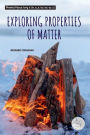 Exploring the Properties of Matter
