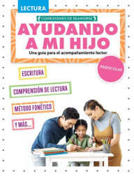 Title: Ayudando a mi hijo de kindergarten con la lectura (Helping My Child with Reading Kindergarten), Author: Madison Parker