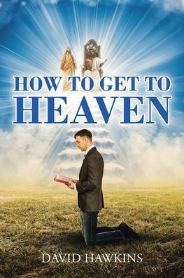How to Get Heaven