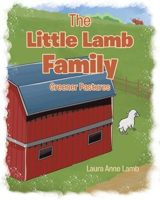 The Little Lamb Family: Greener Pastures