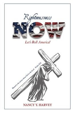 Righteousness NOW: Let's Roll, America!