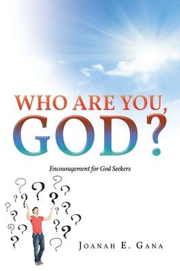 Who Are You, God?: Encouragement for God Seekers